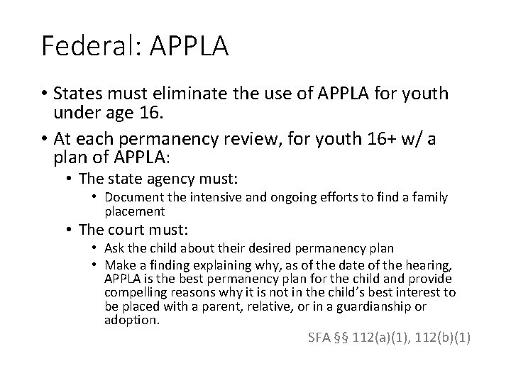 Federal: APPLA • States must eliminate the use of APPLA for youth under age