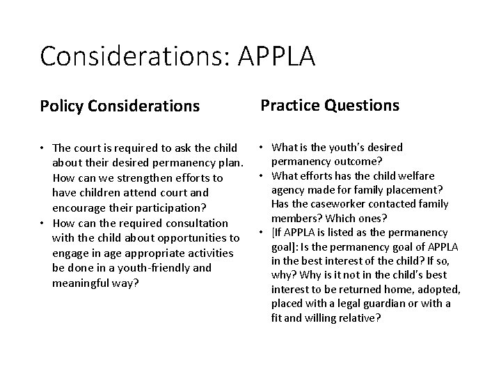 Considerations: APPLA Policy Considerations Practice Questions • The court is required to ask the