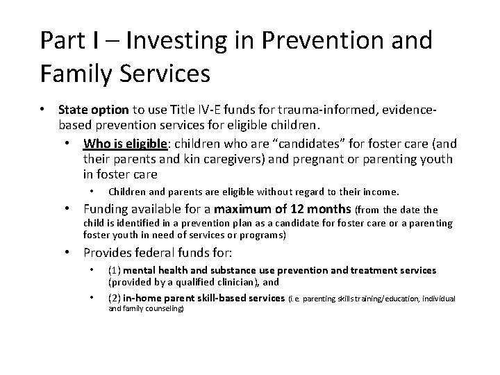 Part I – Investing in Prevention and Family Services • State option to use