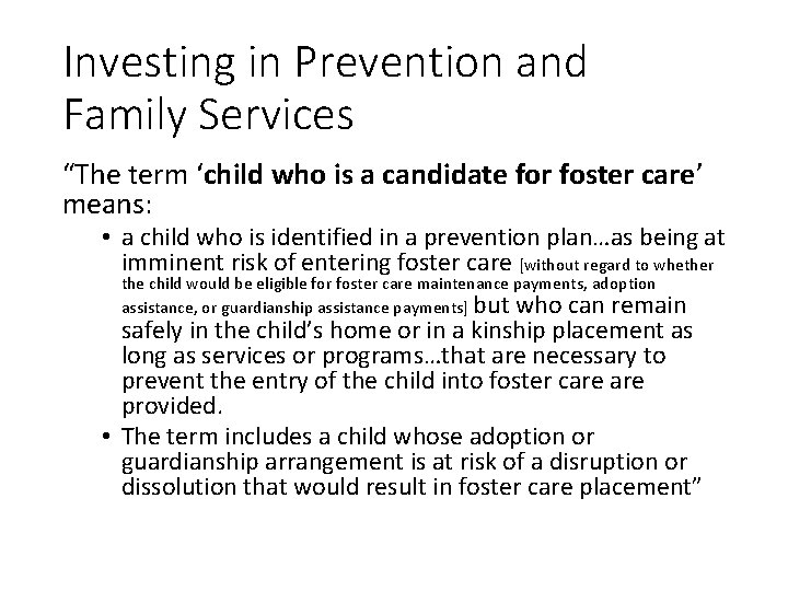 Investing in Prevention and Family Services “The term ‘child who is a candidate for