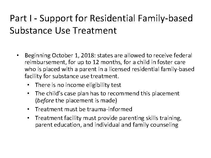 Part I - Support for Residential Family-based Substance Use Treatment • Beginning October 1,