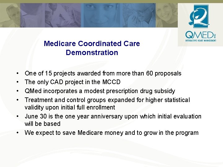 Medicare Coordinated Care Demonstration • • One of 15 projects awarded from more than