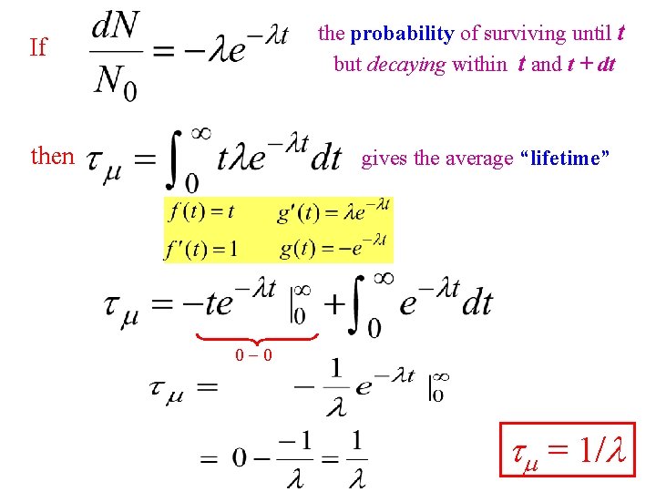 the probability of surviving until t but decaying within t and t + dt