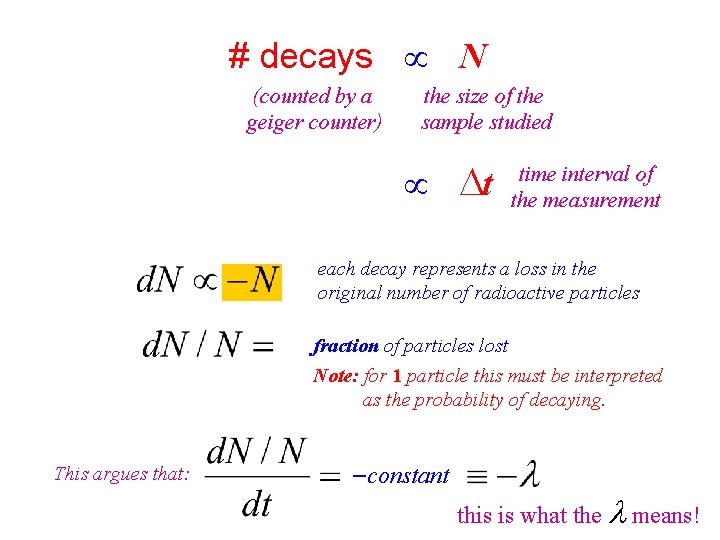 # decays N (counted by a geiger counter) the size of the sample studied