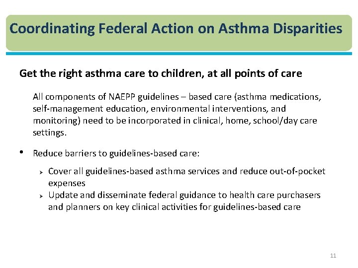 Coordinating Federal Action on Asthma Disparities Get the right asthma care to children, at