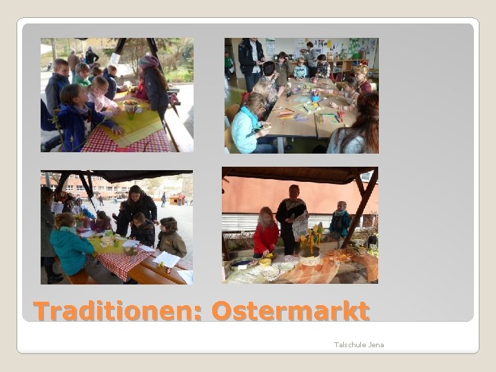 Traditionen: Ostermarkt Talschule Jena 