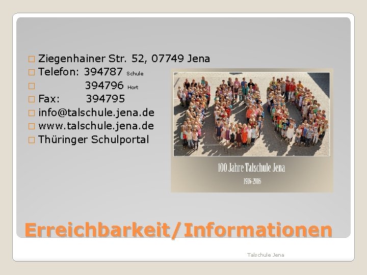 � Ziegenhainer Str. 52, 07749 Jena � Telefon: 394787 Schule � 394796 Hort �