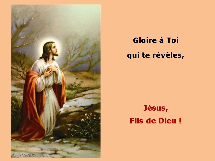 Gloire à Toi qui te révèles, Jésus, Fils de Dieu ! 