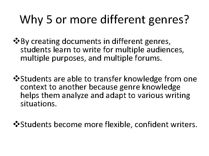 Why 5 or more different genres? v. By creating documents in different genres, students