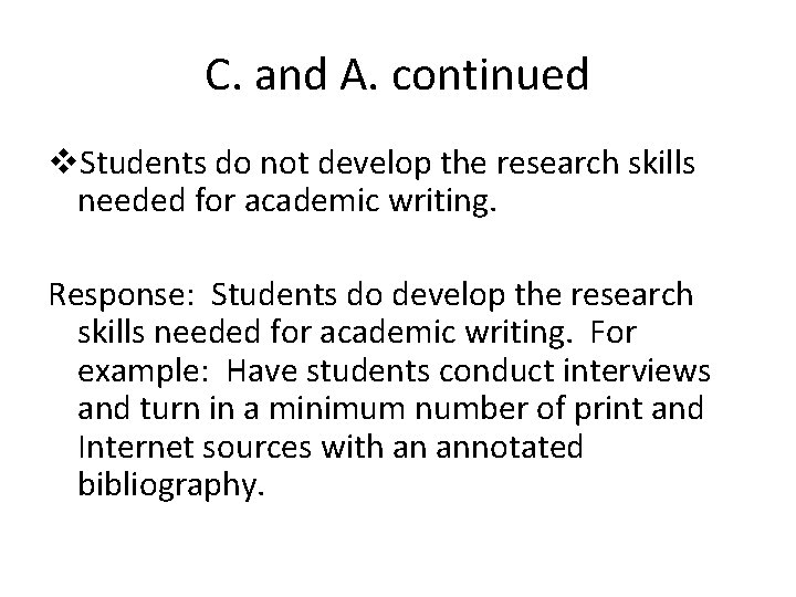 C. and A. continued v. Students do not develop the research skills needed for