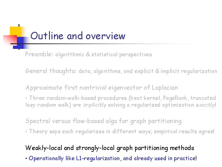 Outline and overview Preamble: algorithmic & statistical perspectives General thoughts: data, algorithms, and explicit