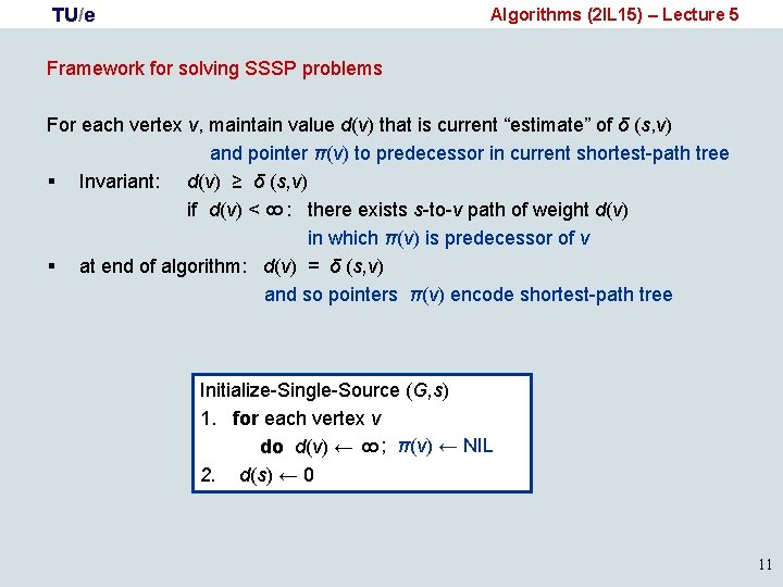 TU/e Algorithms (2 IL 15) – Lecture 5 Framework for solving SSSP problems 8