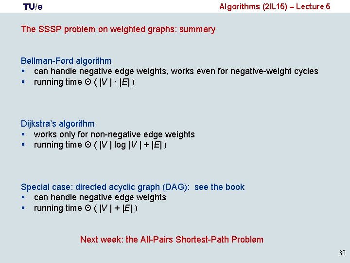 TU/e Algorithms (2 IL 15) – Lecture 5 The SSSP problem on weighted graphs: