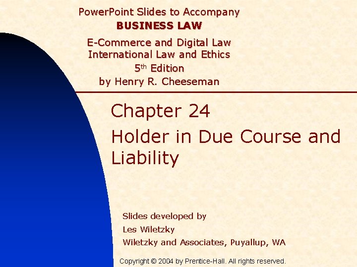 Power. Point Slides to Accompany BUSINESS LAW E-Commerce and Digital Law International Law and