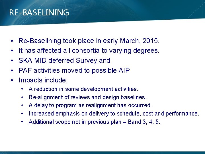RE-BASELINING • • • Re-Baselining took place in early March, 2015. It has affected