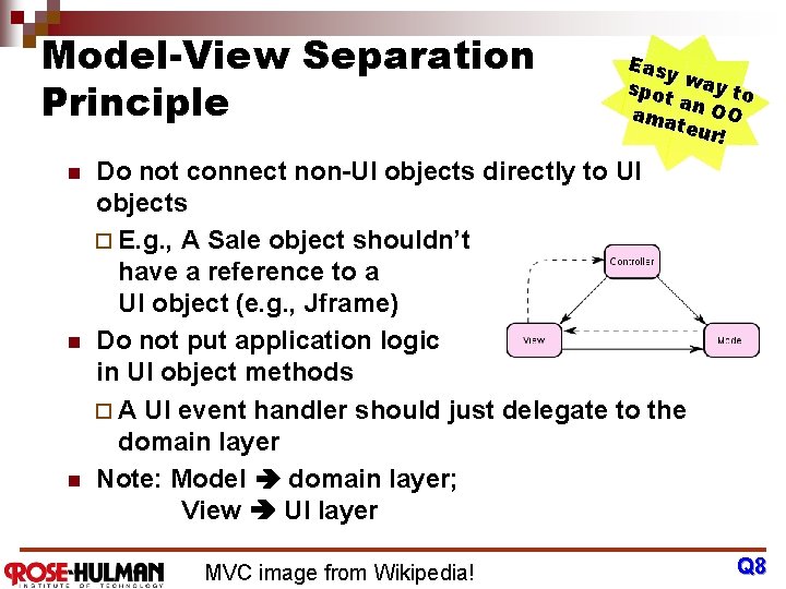 Model-View Separation Principle n n n Eas y spo way to t an OO