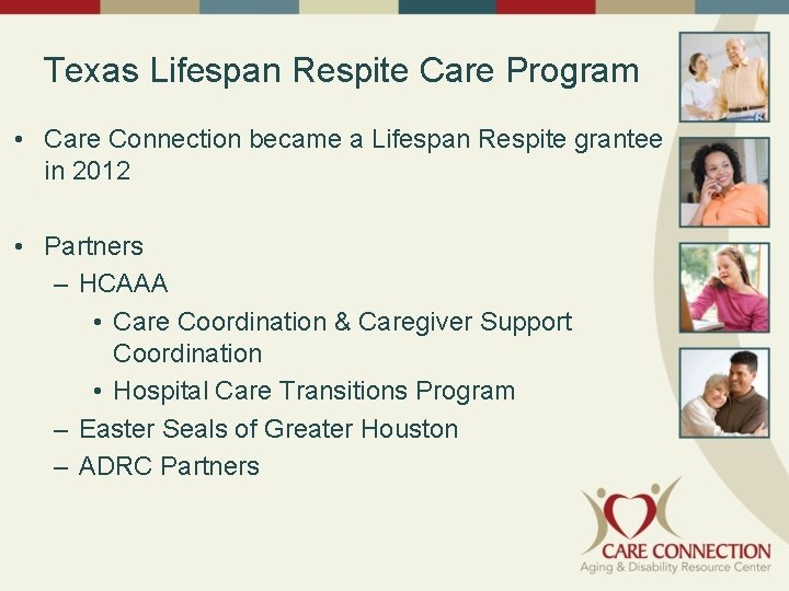 Texas Lifespan Respite Care Program • Care Connection became a Lifespan Respite grantee in