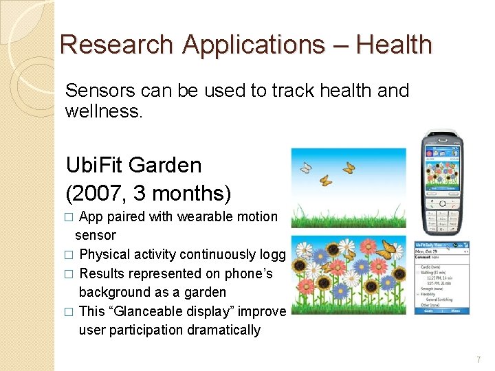 Research Applications – Health Sensors can be used to track health and wellness. Ubi.