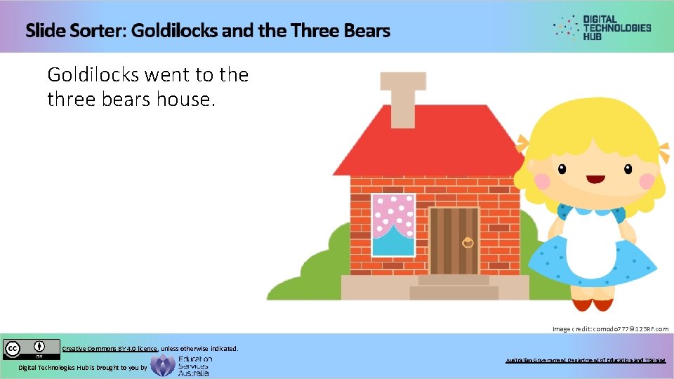 Goldilocks went to the three bears house. Image credit: comodo 777© 123 RF. com