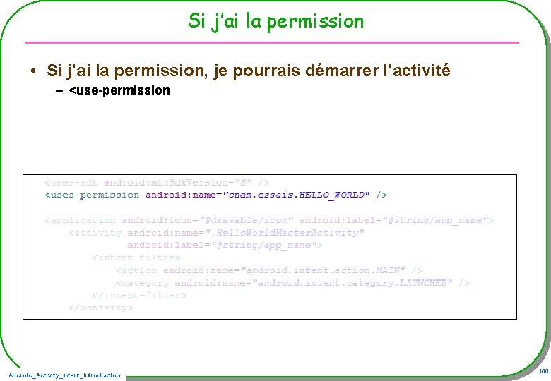 Si j’ai la permission • Si j’ai la permission, je pourrais démarrer l’activité –