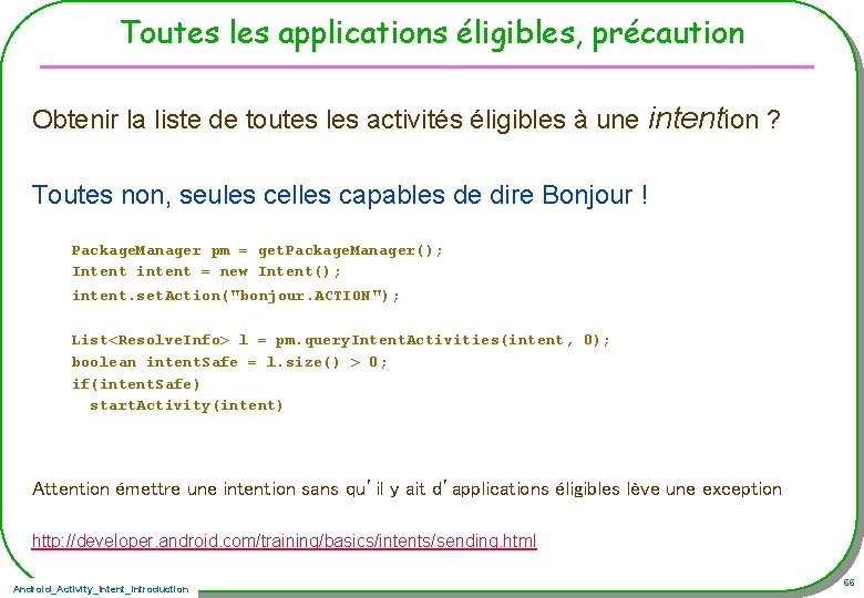 Toutes les applications éligibles, précaution Obtenir la liste de toutes les activités éligibles à