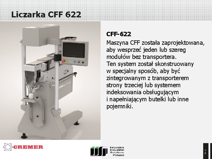 Liczarka CFF 622 CFF-622 Maszyna CFF została zaprojektowana, aby wesprzeć jeden lub szereg modułów