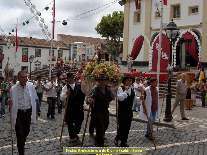 Festas Sanjoaninas e do Divino Espírito Santo 