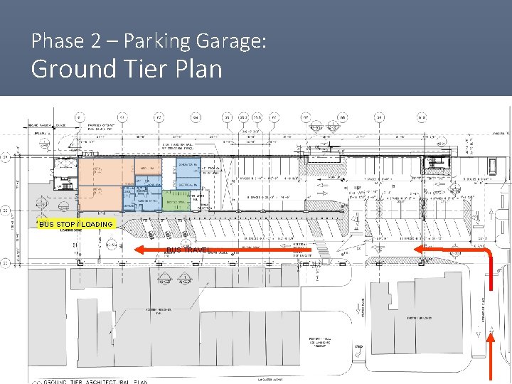 Phase 2 – Parking Garage: Ground Tier Plan BUS STOP / LOADING BUS TRAVEL
