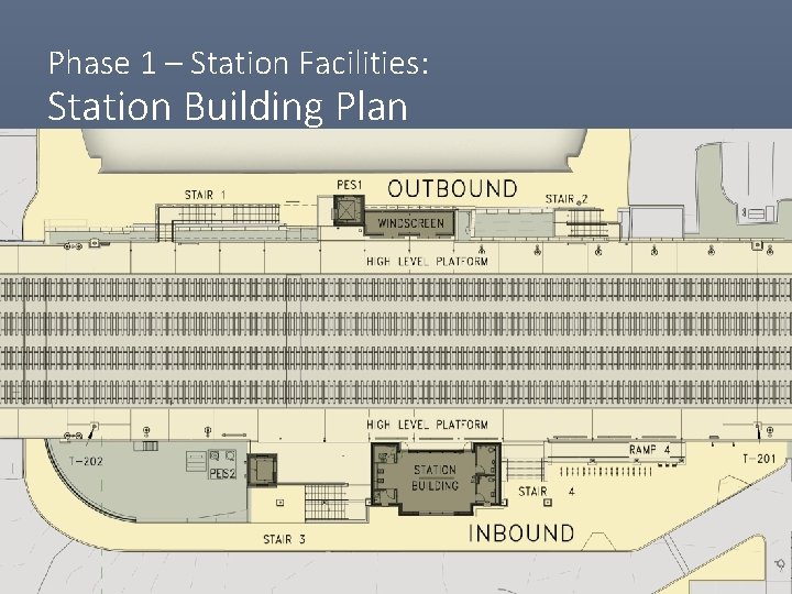 Phase 1 – Station Facilities: Station Building Plan 