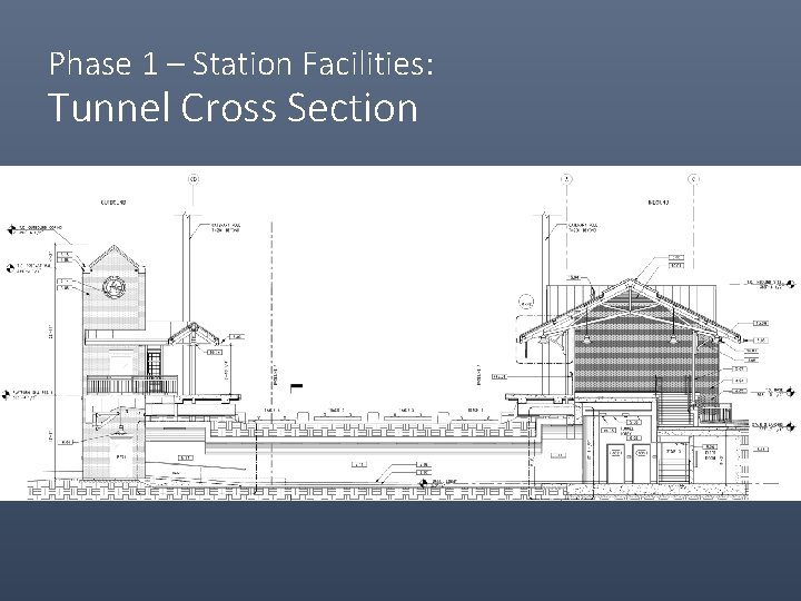 Phase 1 – Station Facilities: Tunnel Cross Section 