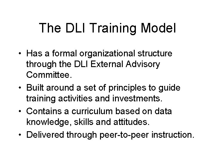The DLI Training Model • Has a formal organizational structure through the DLI External