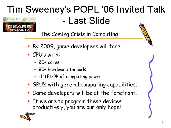 Tim Sweeney's POPL '06 Invited Talk - Last Slide 17 