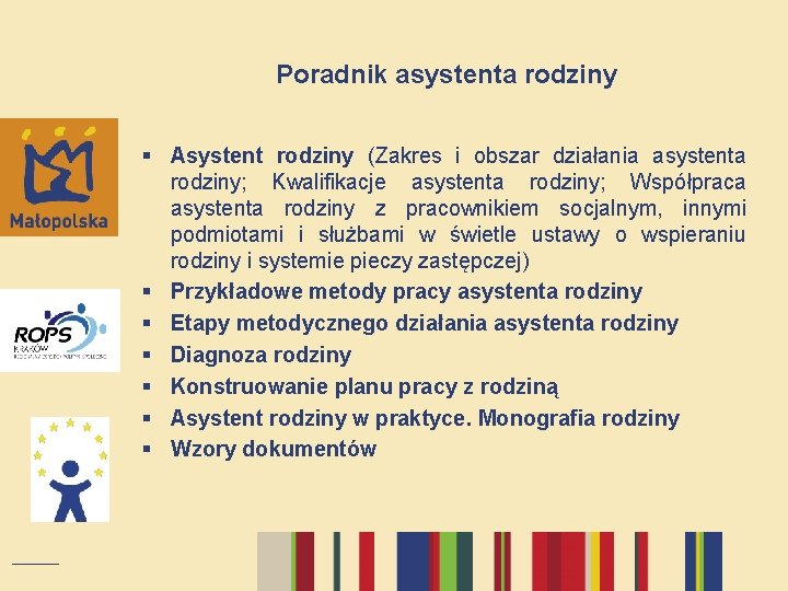 Poradnik asystenta rodziny § Asystent rodziny (Zakres i obszar działania asystenta rodziny; Kwalifikacje asystenta