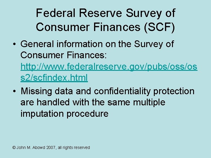 Federal Reserve Survey of Consumer Finances (SCF) • General information on the Survey of