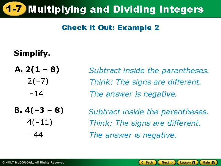 1 -7 Multiplying and Dividing Integers Check It Out: Example 2 Simplify. A. 2(1