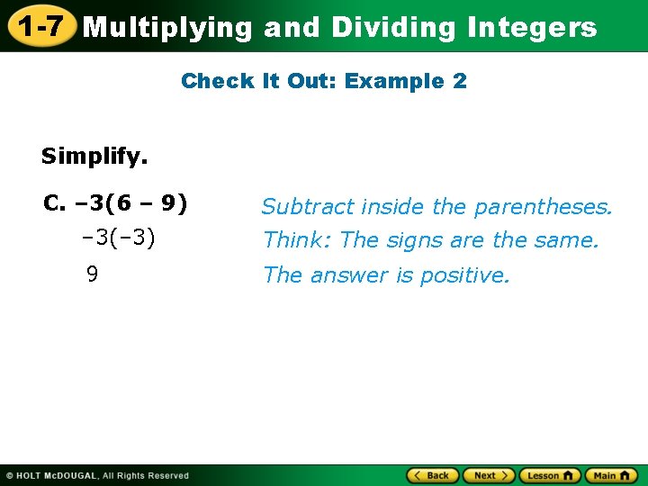 1 -7 Multiplying and Dividing Integers Check It Out: Example 2 Simplify. C. –