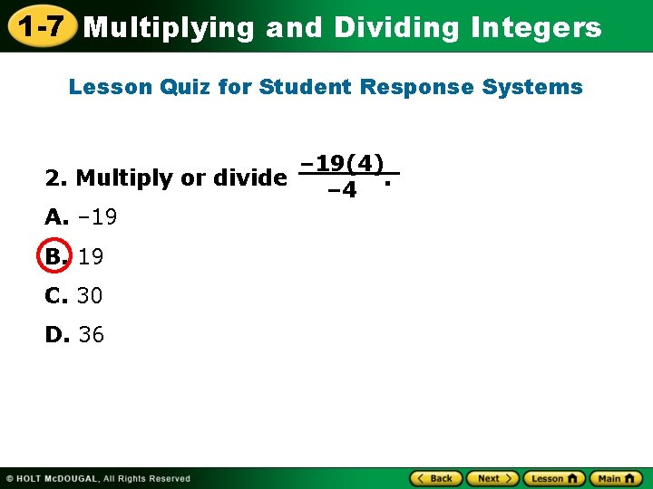 1 -7 Multiplying and Dividing Integers Lesson Quiz for Student Response Systems – 19(4)