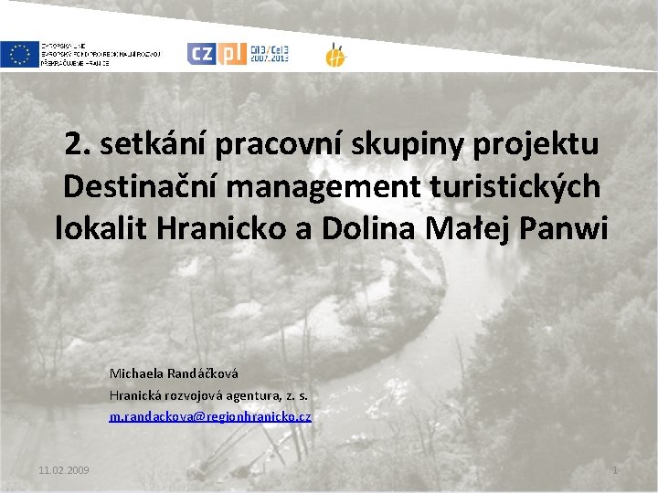 2. setkání pracovní skupiny projektu Destinační management turistických lokalit Hranicko a Dolina Małej Panwi