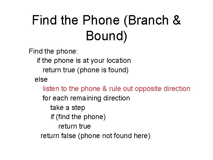 Find the Phone (Branch & Bound) Find the phone: if the phone is at