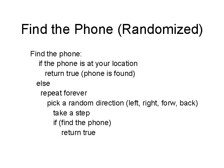 Find the Phone (Randomized) Find the phone: if the phone is at your location