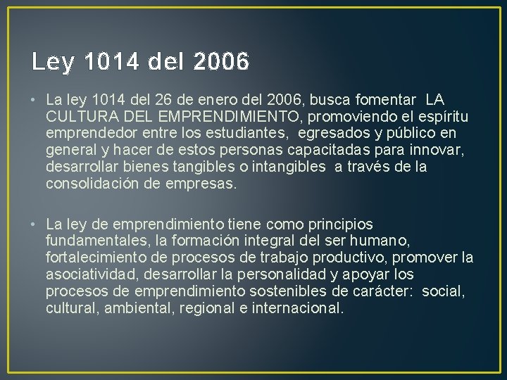 Ley 1014 del 2006 • La ley 1014 del 26 de enero del 2006,