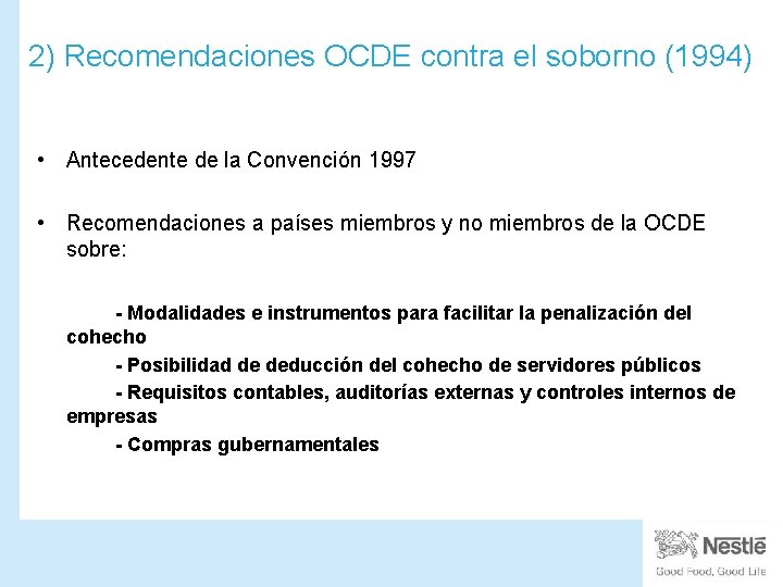 2) Recomendaciones OCDE contra el soborno (1994) • Antecedente de la Convención 1997 •