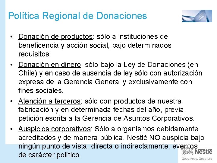 Política Regional de Donaciones • Donación de productos: sólo a instituciones de beneficencia y