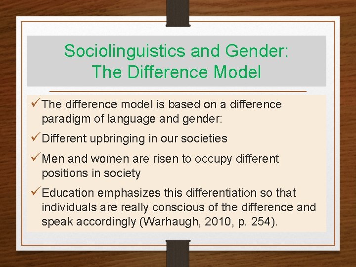 Sociolinguistics and Gender: The Difference Model üThe difference model is based on a difference Sociolinguistics and Gender: The Difference Model üThe difference model is based on a difference