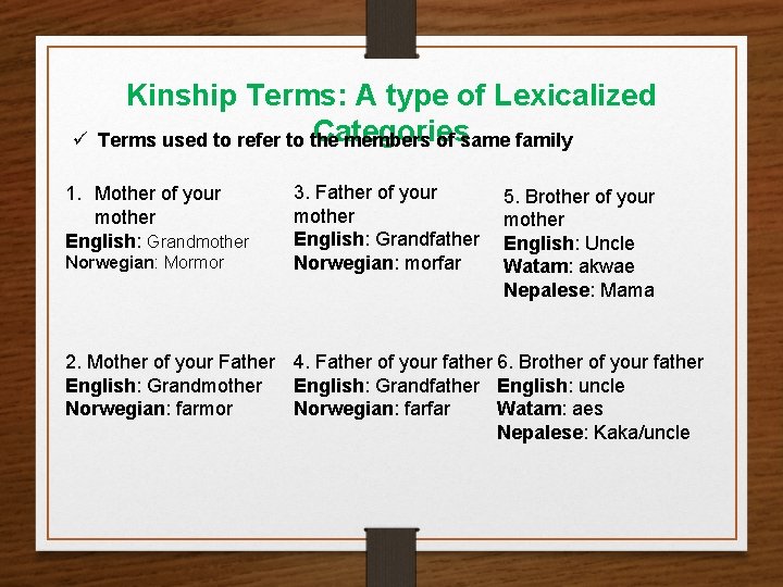 Kinship Terms: A type of Lexicalized Categories ü Terms used to refer to the Kinship Terms: A type of Lexicalized Categories ü Terms used to refer to the