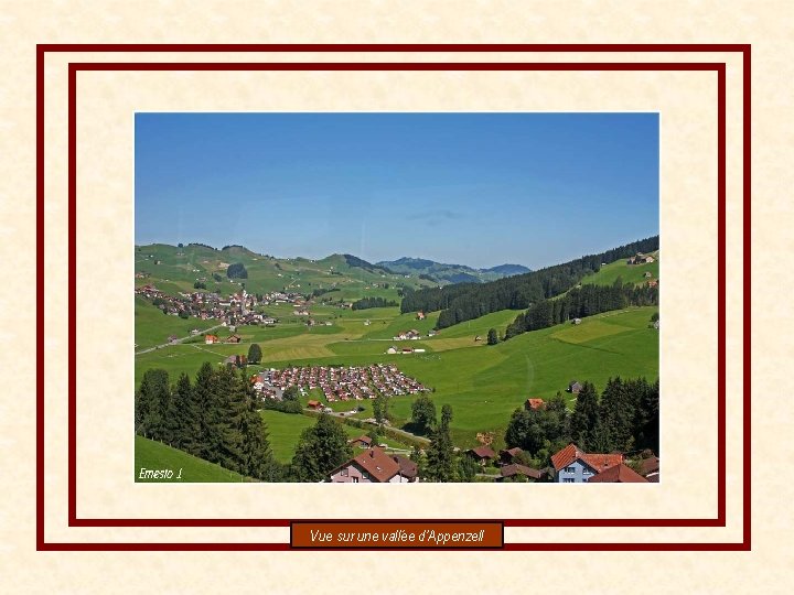Vue sur une vallée d’Appenzell 