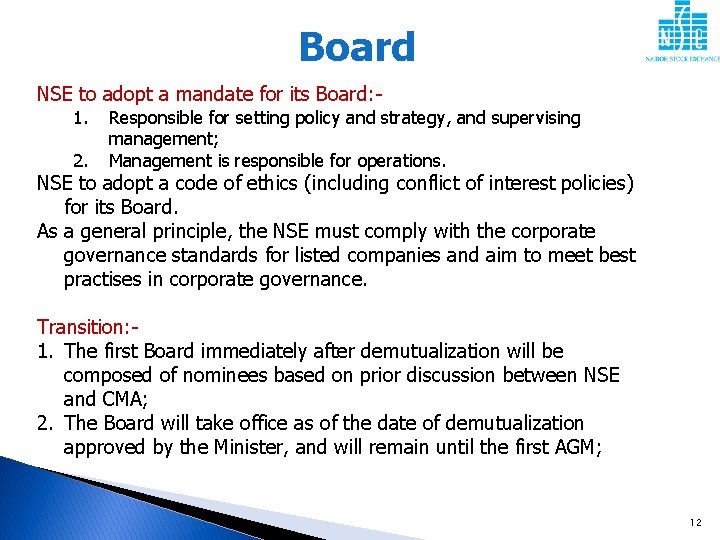 Board NSE to adopt a mandate for its Board: 1. 2. Responsible for setting