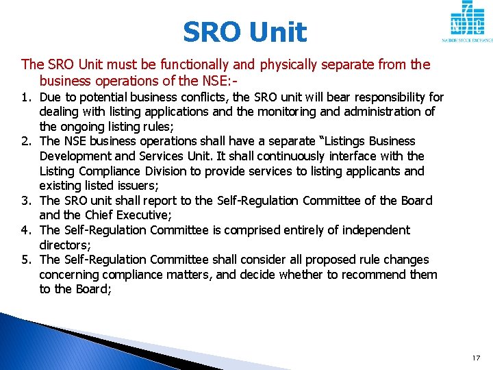 SRO Unit The SRO Unit must be functionally and physically separate from the business