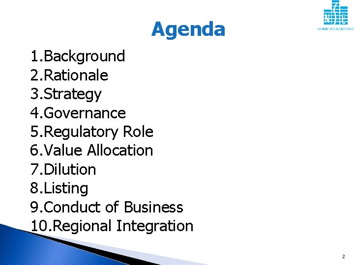 Agenda 1. Background 2. Rationale 3. Strategy 4. Governance 5. Regulatory Role 6. Value