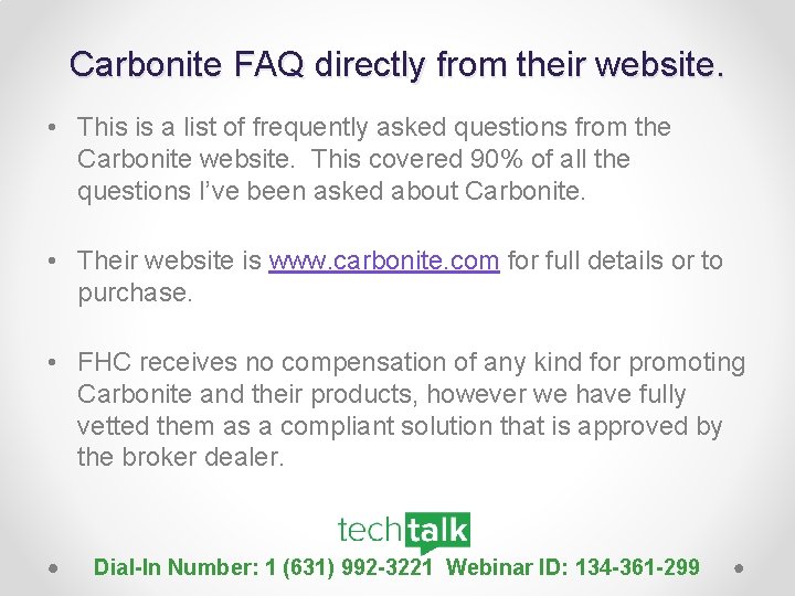 Carbonite FAQ directly from their website. • This is a list of frequently asked
